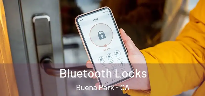  Bluetooth Locks Buena Park - CA