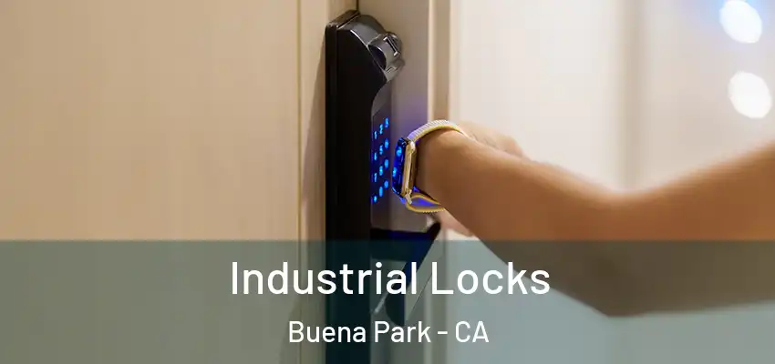  Industrial Locks Buena Park - CA